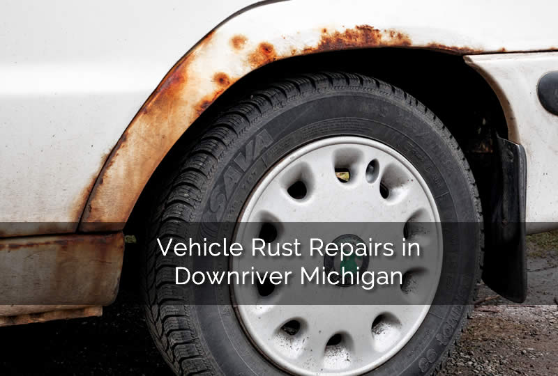 Downriver Michigan Rust Repair