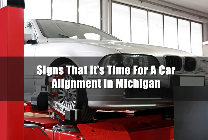 Signs That It’s Time For A Car Alignment in Michigan