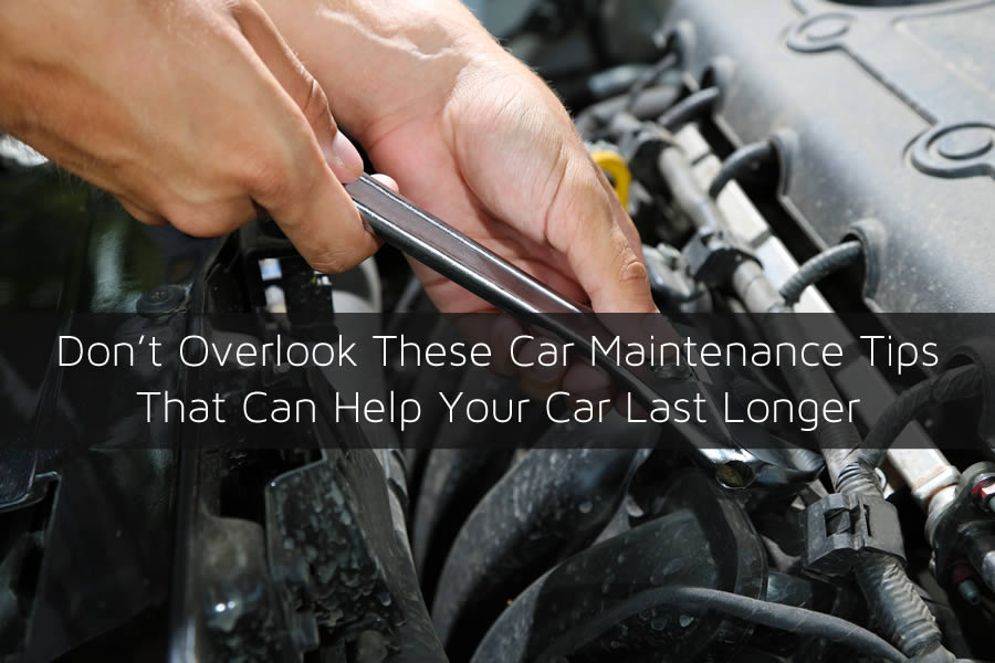 Don't Overlook These Car Maintenance Tips That Can Help Your Car Last Longer