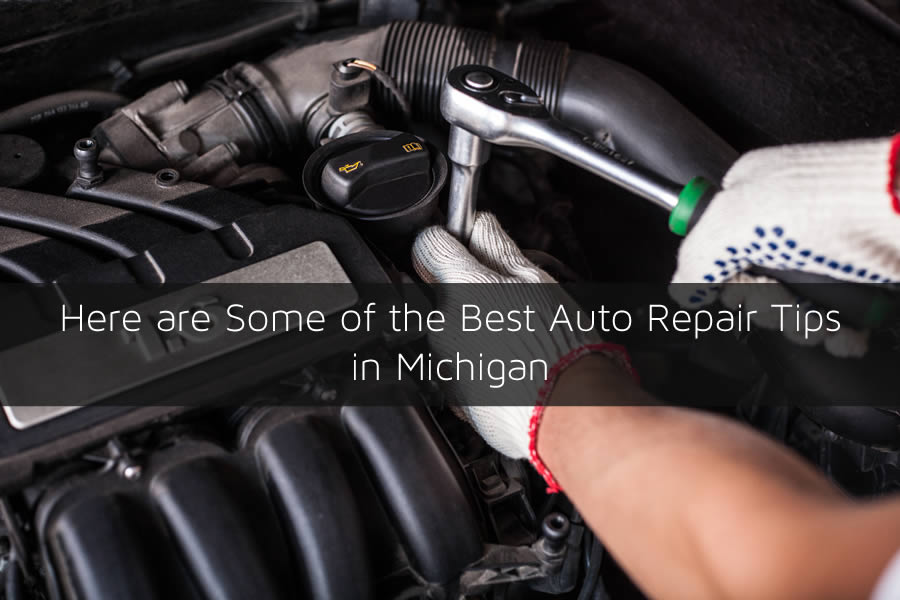 Here are Some of the Best Auto Repair Tips in Michigan