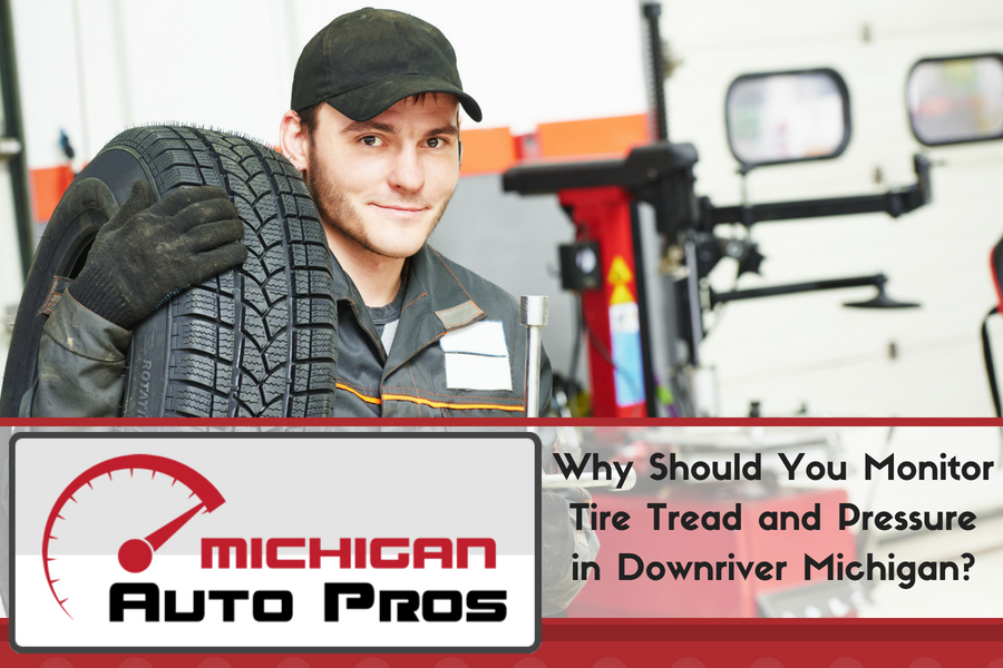 Why Should You Monitor Tire Tread and Pressure in Downriver Michigan?