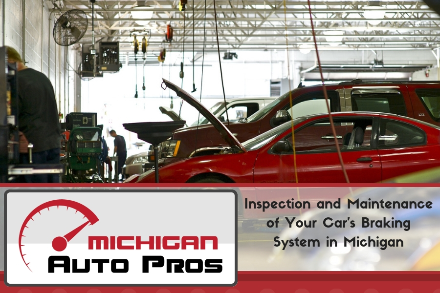 Inspection and Maintenance of Your Car’s Braking System in Michigan
