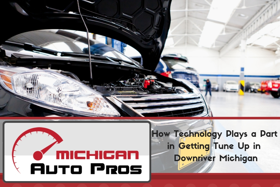 How Technology Plays a Part in Getting Tune Up in Downriver Michigan