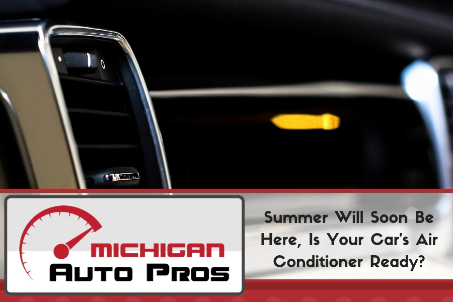 Summer Will Soon Be Here, Is Your Car's Air Conditioner Ready?